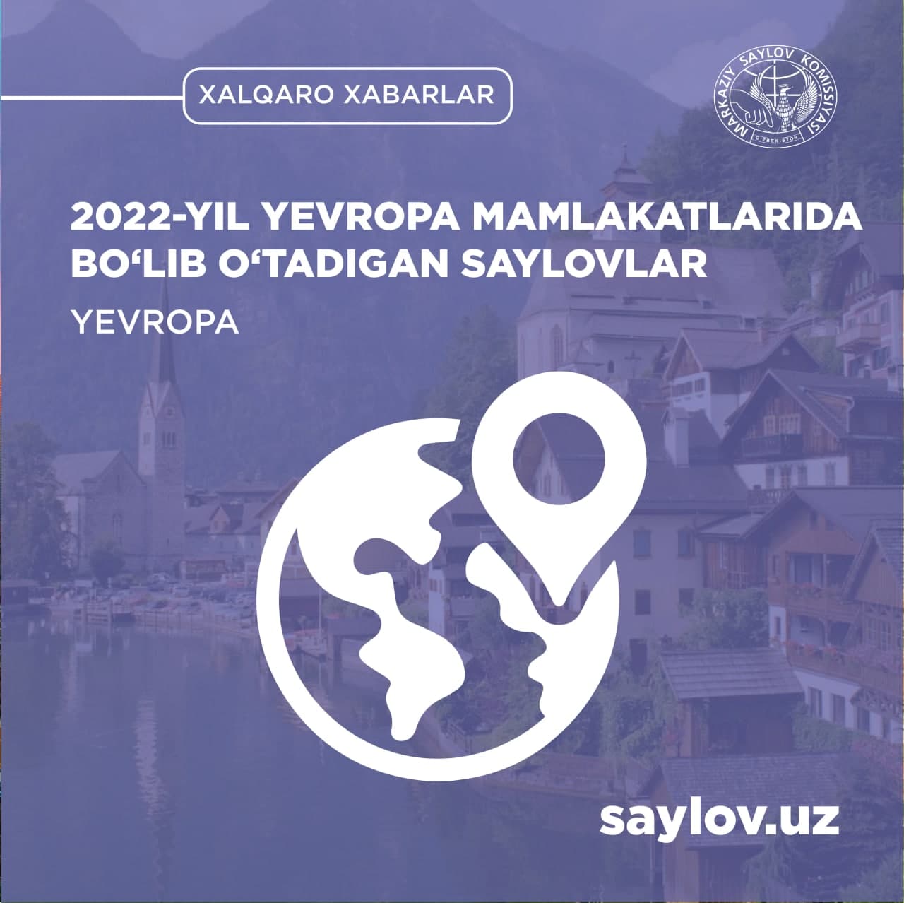  2022-yil Yevropa mamlakatlarida bo’lib o’tadigan saylovlar (1-qism)